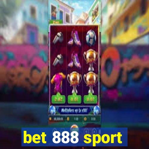 bet 888 sport